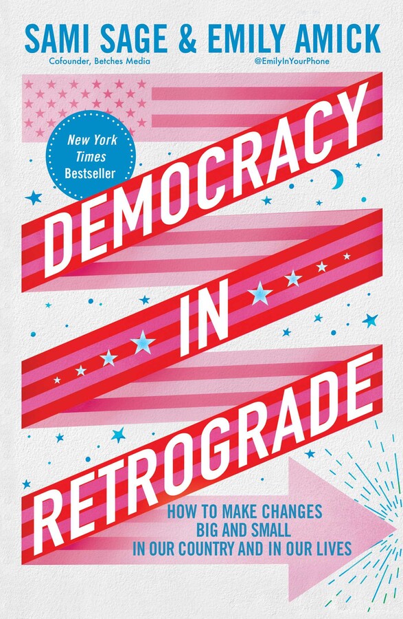 Democracy in Retrograde By Sami Sage and Emily Amick