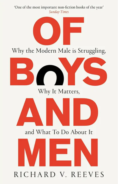 Of Boys and Men, Richard Reeves