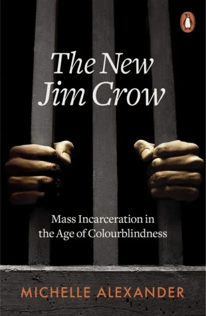 The New Jim Crow, Michelle Alexander